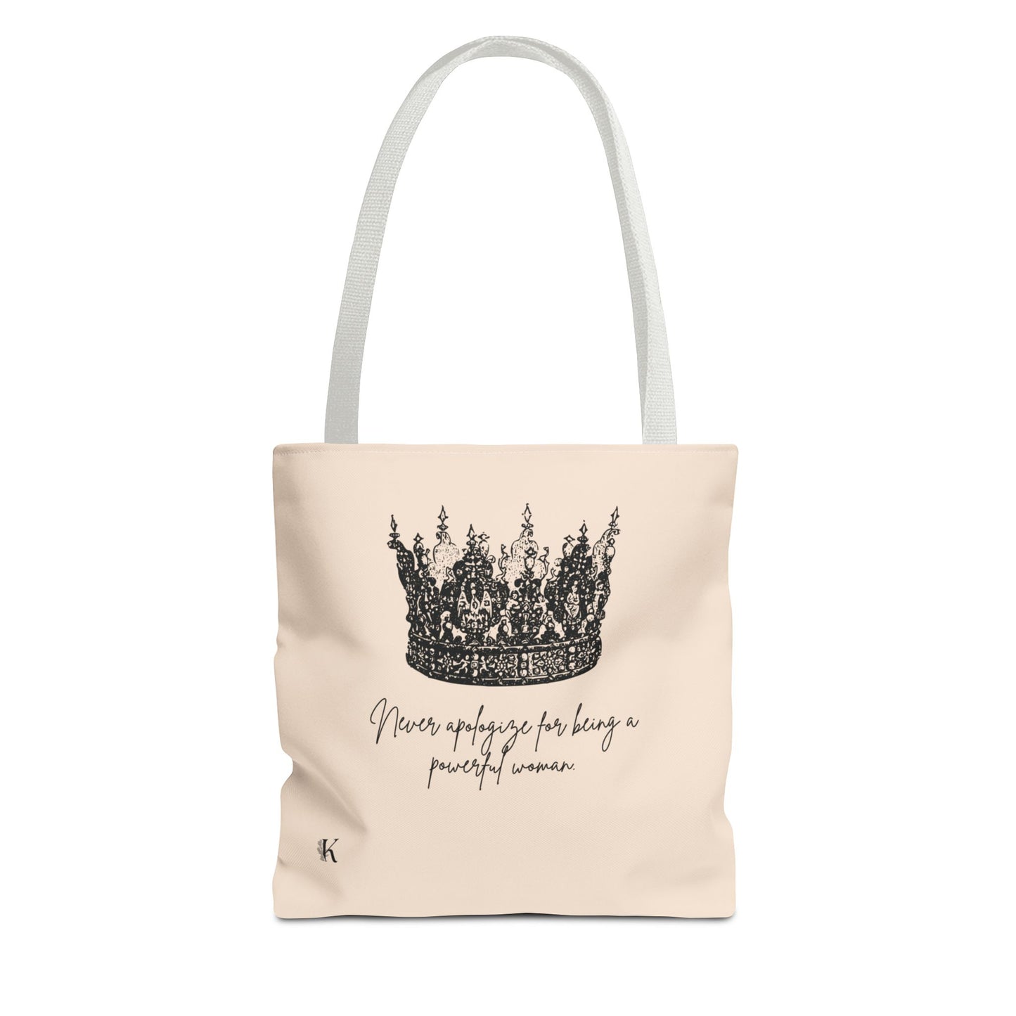 “Never apologize for being a powerful woman." - ”Tote Bag